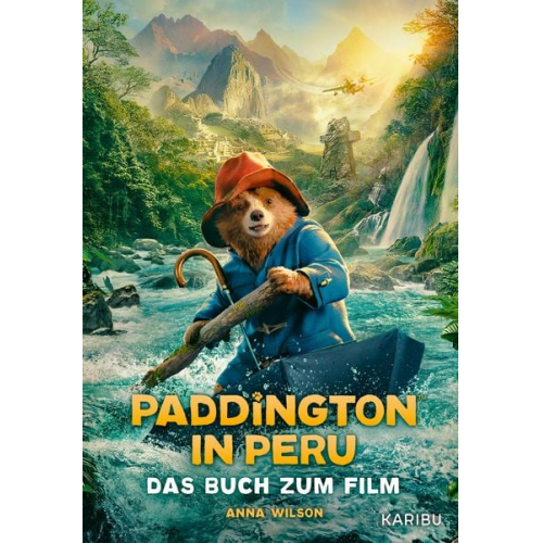 Anna Wilson - Paddington in Peru – Das Buch zum Film