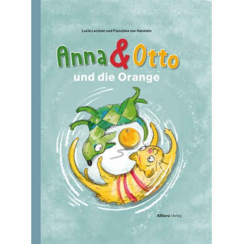 Lucie Lechner Franziska Hanstein - Anna & Otto und die Orange