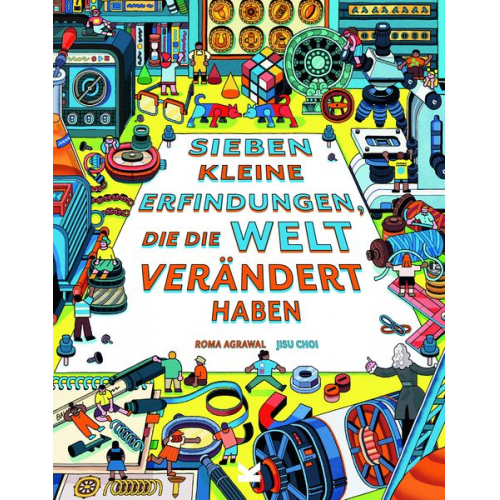 Roma Agrawal - Sieben kleine Erfindungen, die die Welt verändert haben