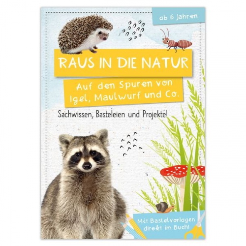 Anna Linstadt - Activity Heft: Raus in die Natur: Auf den Spuren von Igel, Maulwurf und Co.