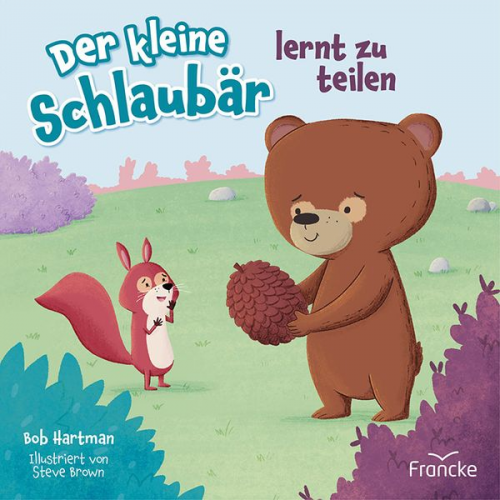 Bob Hartman - Der kleine Schlaubär lernt zu teilen