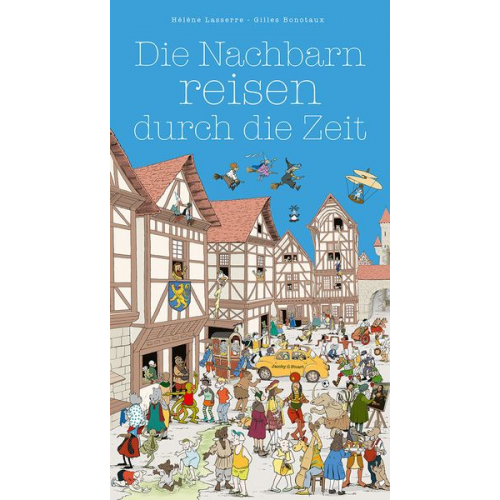 Hélène Lassere - Die Nachbarn reisen durch die Zeit