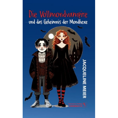 Jacqueline Meier - Die Vollmondvampire und das Geheimnis der Mondhexe