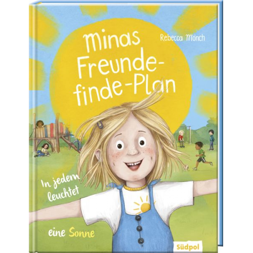 Rebecca Mönch - Minas Freunde-finde-Plan – In jedem leuchtet eine Sonne