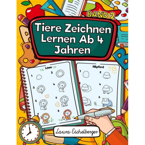 Laura Eichelberger - Tiere Zeichnen Lernen Ab 4 Jahren