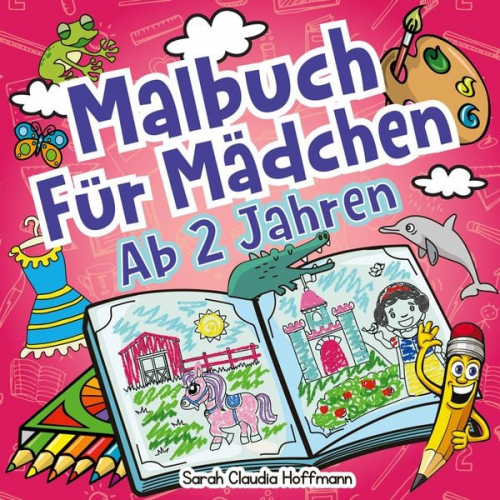 Sarah Claudia Hoffmann - Malbuch Für Mädchen Ab 2 Jahren