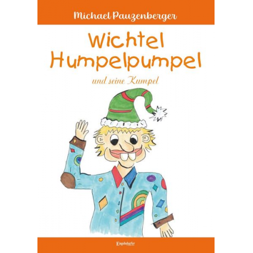 Michael Pauzenberger - Wichtel Humpelpumpel und seine Kumpel