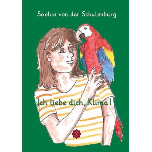 Sophie der Schulenburg - Ich liebe dich, Klima!