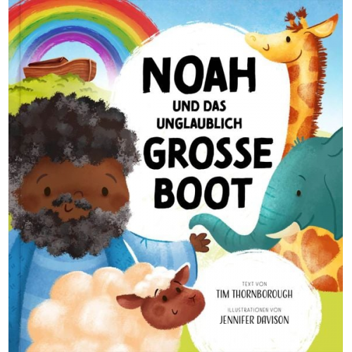 Tim Thornborough - Noah und das unglaublich große Boot