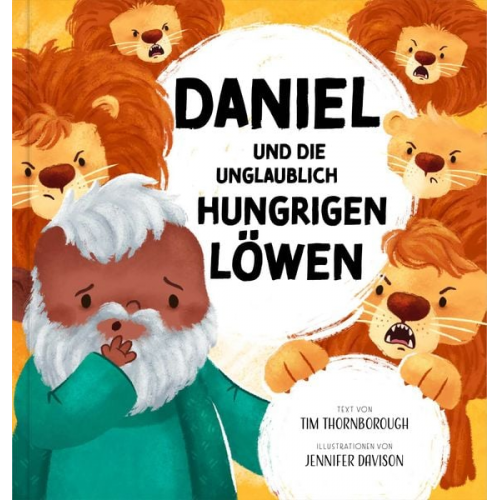 Tim Thornborough - Daniel und die unglaublich hungrigen Löwen