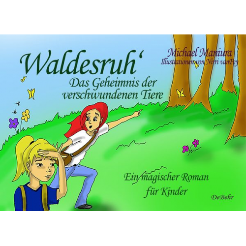 Michael Maniura - Waldesruh - Das Geheimnis der verschwundenen Tiere - Ein magischer Roman für Kinder