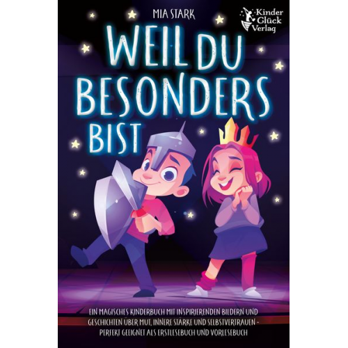 Mia Stark - Weil Du besonders bist: Ein magisches Kinderbuch mit inspirierenden Bildern und