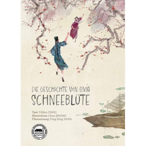 Yihfen Chou - Die Geschichte von Oma Schneeblüte