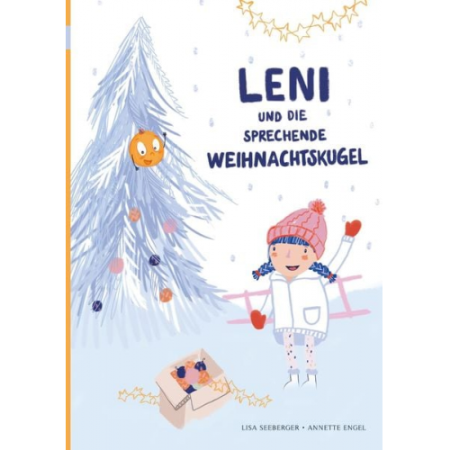 Lisa Seeberger - Leni und die sprechende Weihnachtskugel