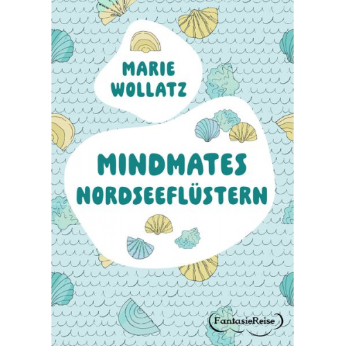 Marie Wollatz - Mindmates - Nordseeflüstern