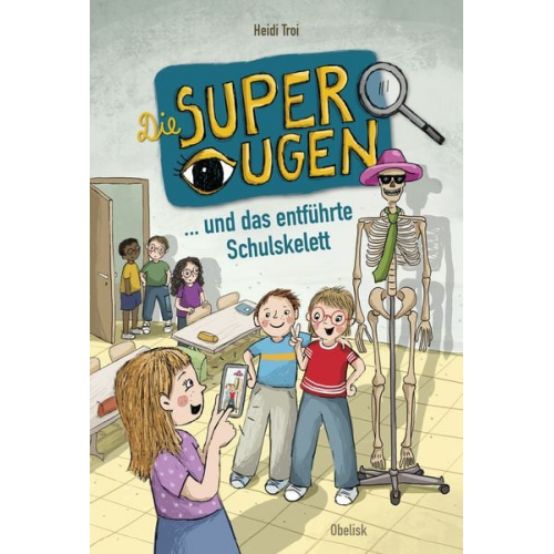 Heidi Troi - Die Superaugen und das entführte Schulskelett
