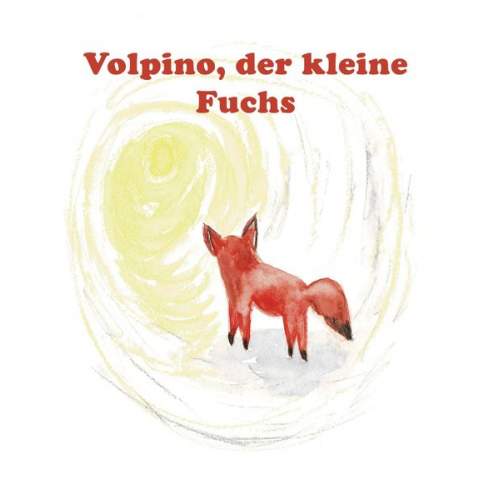 Reinhilde Riessner - Volpino, der kleine Fuchs