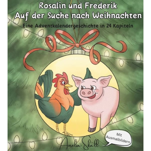 Aurelia Skall - Rosalin und Frederik - Auf der Suche nach Weihnachten