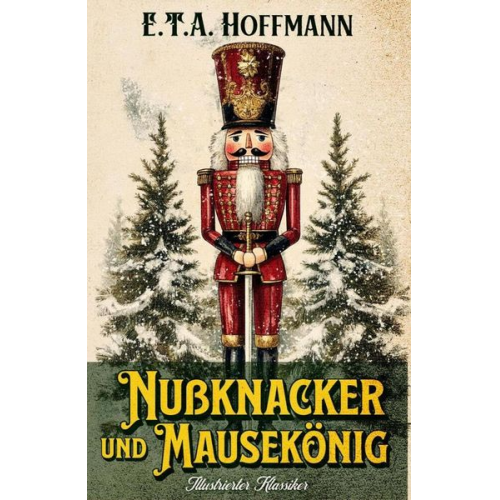 E.T.A. Hoffmann - Nußknacker und Mausekönig