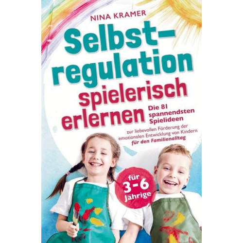 Nina Kramer - Selbstregulation spielerisch erlernen für 3-6 Jährige