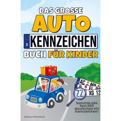 Markus Fahrenbach - Das große Autokennzeichen Buch für Kinder