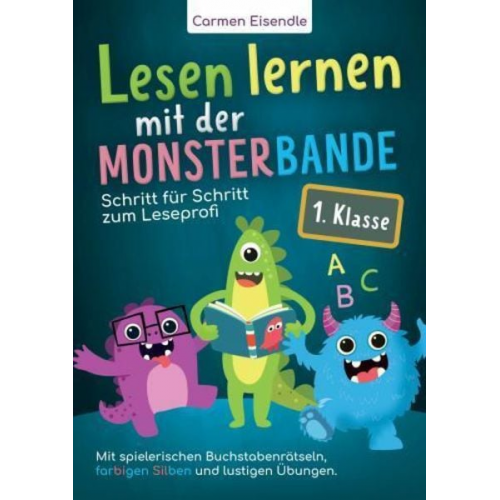 Carmen Eisendle - Lesen lernen mit der Monsterbande - 1. Klasse