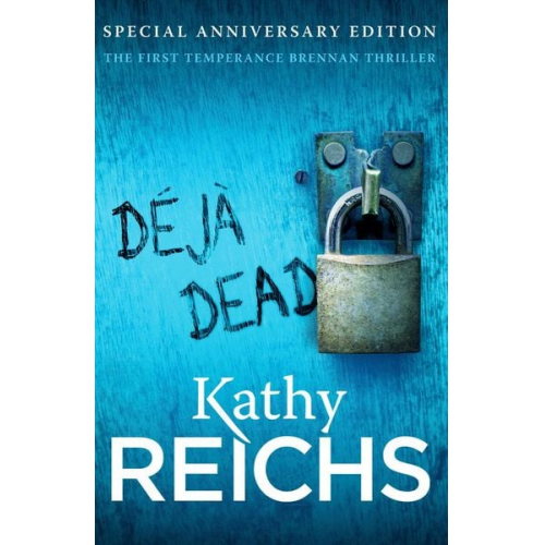 Kathy Reichs - Deja Dead