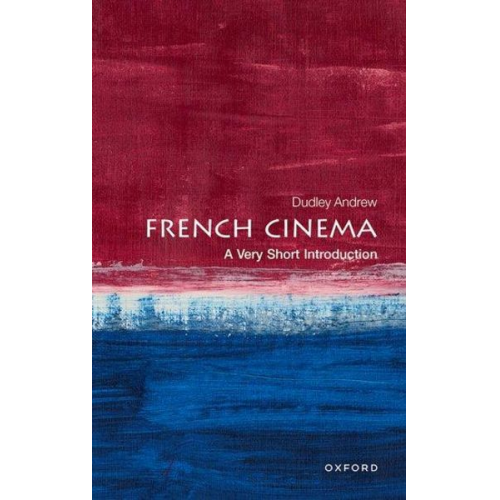 Dudley Andrew - French Cinema: A Very Short Introduction