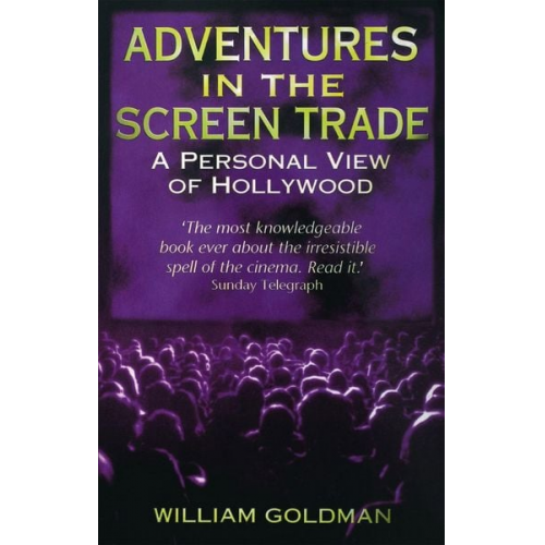 William Goldman - Adventures In The Screen Trade