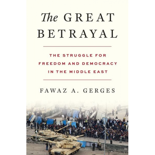 Fawaz A. Gerges - The Great Betrayal