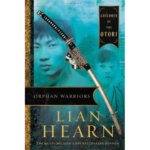 Lian Hearn - Orphan Warriors