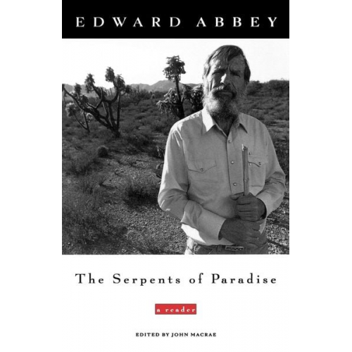 Edward Abbey - The Serpents of Paradise