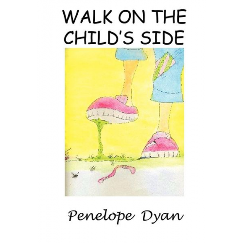 Penelope Dyan - Walk On The Child's Side