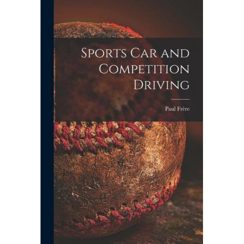 Paul Frère - Sports Car and Competition Driving