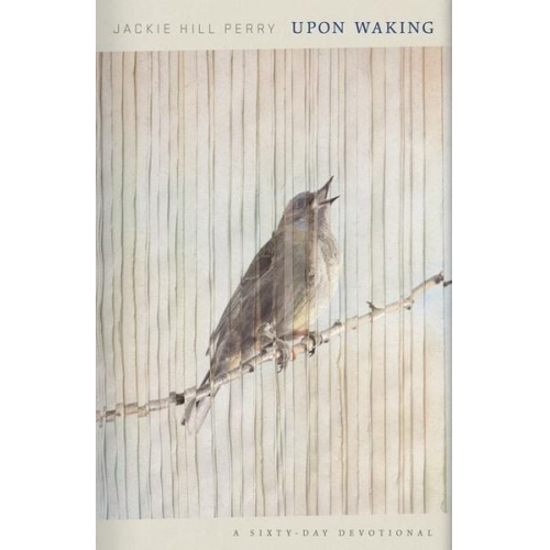 Jackie Hill Perry - Upon Waking