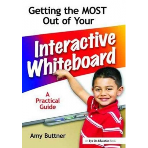 Amy Buttner - Getting the Most Out of Your Interactive Whiteboard