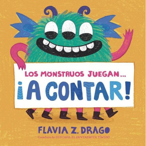 Flavia Z. Drago - Los Monstruos Juegan . . . ¡A Contar!