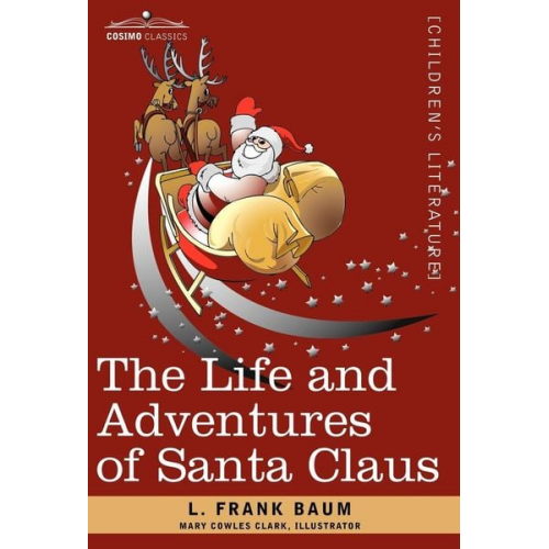 L. Frank Baum - The Life and Adventures of Santa Claus