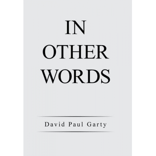 David Paul Garty - In Other Words