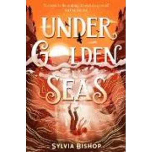 Sylvia Bishop - Under Golden Seas