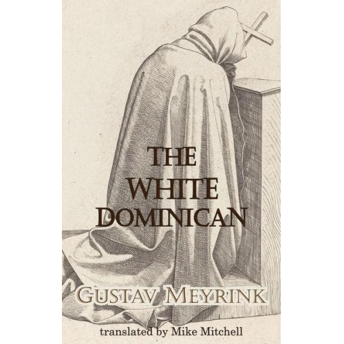 Gustav Meyrink - The White Dominican