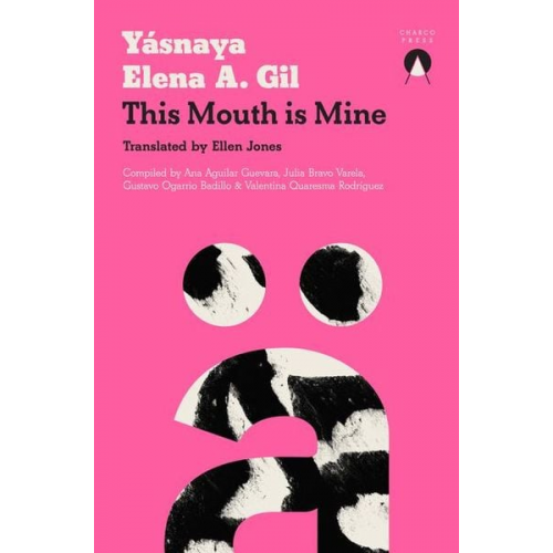 Yásnaya Elena a. Gil - This Mouth Is Mine