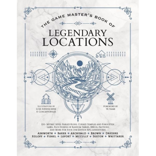 Jeff Ashworth Tim Baker - The Game Master's Book of Legendary Locations