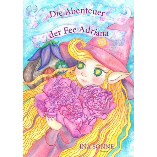 Ina Sonne - Die Abenteuer der Fee Adriana