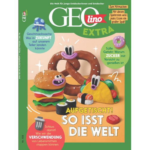 Juliane van Treeck - GEOlino Extra / GEOlino extra 108/2024 - So isst die Welt