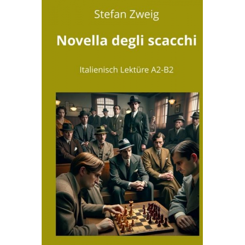 Stefan Zweig - Novella degli scacchi: Italienisch Lektüre A2 - B2