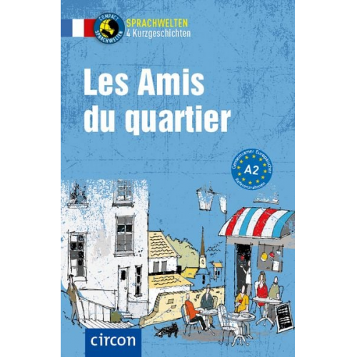 Marc Blancher Antoine Rossi Clémence Suek Laurie D. Vaggers - Les Amis du quartier. Französisch A2