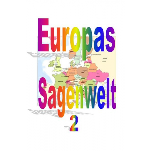 Friedrich Moser - Europas Sagenwelt 2