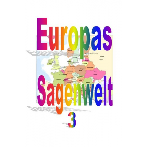 Friedrich Moser - Europas Sagenwelt 3