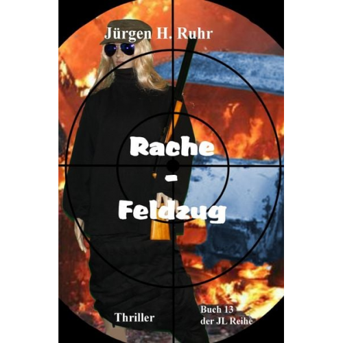 Jürgen H. Ruhr - Rache-Feldzug